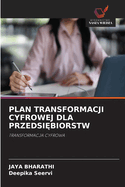 Plan Transformacji Cyfrowej Dla Przedsi biorstw