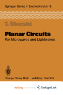 Planar circuits for microwaves and lightwaves