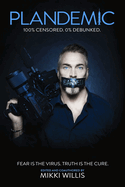 Plandemic: Fear is the Virus. Truth is the Cure