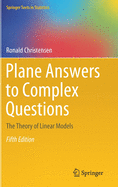 Plane Answers to Complex Questions: The Theory of Linear Models