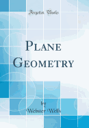Plane Geometry (Classic Reprint)