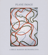 Plane Image: A Brice Marden Retrospective