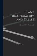 Plane Trigonometry and Tables