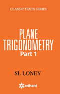Plane Trigonometry-Part 1 Loney, S. L.
