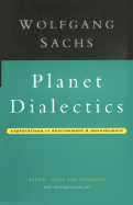 Planet Dialectics: Explorations in Environment and Development