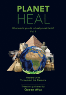 Planet Heal: What would you do to heal planet Earth?