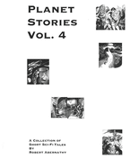 PLANET STORIES Vol. 4: A Collection of Short Sci-Fi Tales