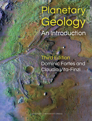 Planetary Geology: An Introduction - Fortes, Dominic, and Vita-Finzi, Claudio