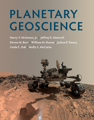 Planetary Geoscience - McSween, Jr, Harry Y., and Moersch, Jeffrey E., and Burr, Devon M.