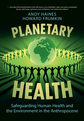 Planetary Health - Haines, Andy, and Frumkin, Howard