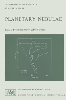 Planetary Nebulae - Osterbrock, D E (Editor), and O'Dell, C R (Editor)