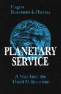Planetary Service: A Way Into the Third Millenium