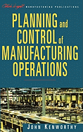 Planning and Control of Manufacturing Operations