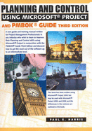 Planning and Control Using Microsoft Project and PMBOK Guide