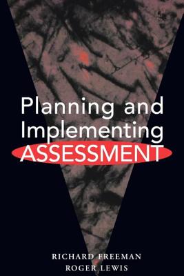 Planning and Implementing Assessment - Freeman, Richard, and Lewis