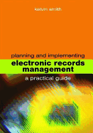 Planning and Implementing Electronic Records Management