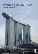 Planning Asian Cities: Risks and Resilience