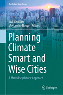 Planning Climate Smart and Wise Cities: A Multidisciplinary Approach