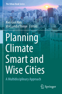Planning Climate Smart and Wise Cities: A Multidisciplinary Approach