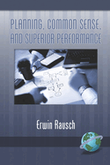 Planning, Common Sense, and Superior Performance (Hc)