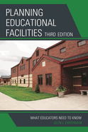 Planning Educational Facilities: What Educators Need to Know