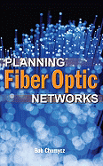 Planning Fiber Optic Networks