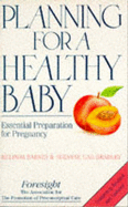 Planning for a Healthy Baby - Barnes, Rudol, Jr.