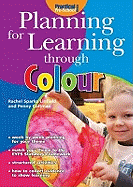 Planning for Learning Through Colour - Linfield, Rachel Sparks