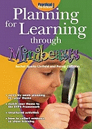 Planning for Learning Through Minibeasts