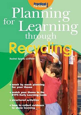 Planning for Learning Through Recycling - Linfield, Rachel Sparks
