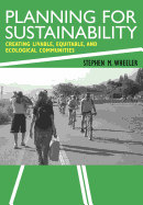 Planning for Sustainability: Creating Livable, Equitable and Ecological Communities
