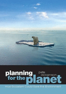 Planning for the Planet: How Socialism Could Save the Environment