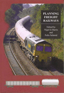 Planning Freight Railways - Schmid, Felix (Editor)