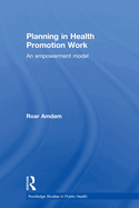 Planning in Health Promotion Work: An Empowerment Model