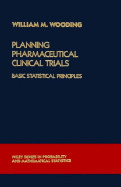Planning Pharmaceutical Clinical Trials: Basic Statistical Principles