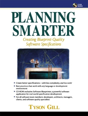 Planning Smarter: Creating Blueprint-Quality Software Specifications - Gill, Tyson