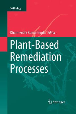 Plant-Based Remediation Processes - Gupta, Dharmendra Kumar (Editor)