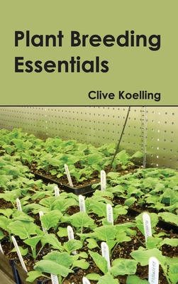 Plant Breeding Essentials - Koelling, Clive (Editor)