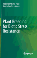 Plant Breeding for Biotic Stress Resistance