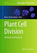 Plant Cell Division: Methods and Protocols