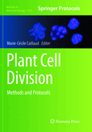 Plant Cell Division: Methods and Protocols