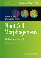 Plant Cell Morphogenesis: Methods and Protocols