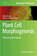 Plant Cell Morphogenesis: Methods and Protocols