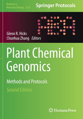Plant Chemical Genomics: Methods and Protocols - Hicks, Glenn R. (Editor), and Zhang, Chunhua (Editor)