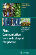 Plant Communication from an Ecological Perspective