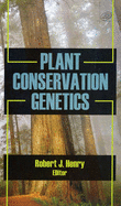 Plant Conservation Genetics - Henry, Robert J. (Editor)