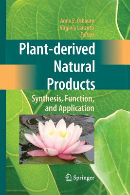Plant-Derived Natural Products: Synthesis, Function, and Application - Osbourn, Anne E (Editor), and Lanzotti, Virginia (Editor)