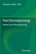Plant Electrophysiology: Methods and Cell Electrophysiology
