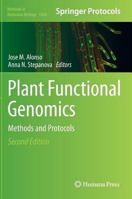 Plant Functional Genomics: Methods and Protocols - Alonso, Jose M (Editor), and Stepanova, Anna N (Editor)