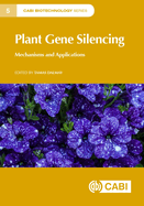 Plant Gene Silencing: Mechanisms and Applications